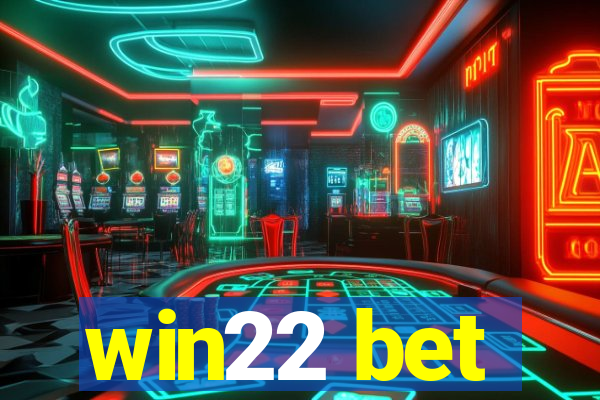 win22 bet